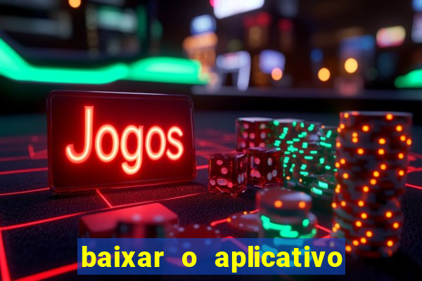 baixar o aplicativo vai de bet